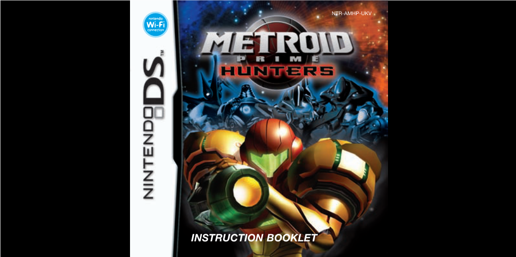 METROID PRIME HUNTERS Game Card Into Your Nintendo DS and Press POWER on the Nintendo DS Menu Window System