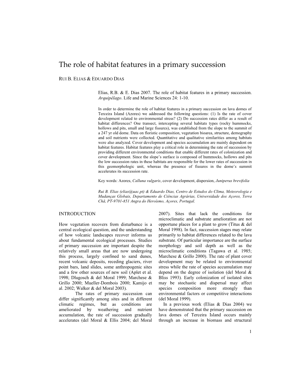 The Role of Habitat Features in a Primary Succession