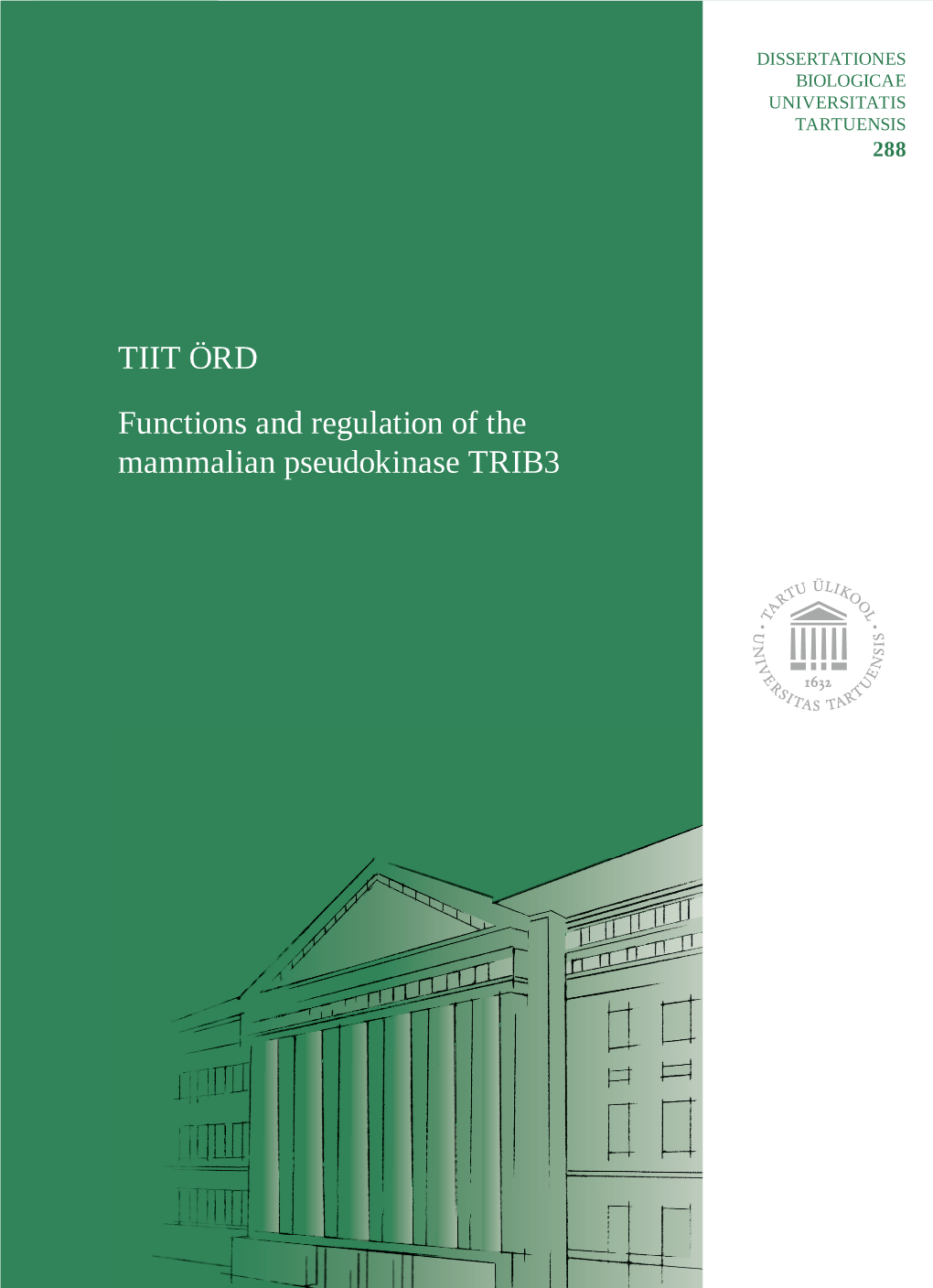 TIIT ÖRD Functions and Regulation of the Mammalian Pseudokinase TRIB3