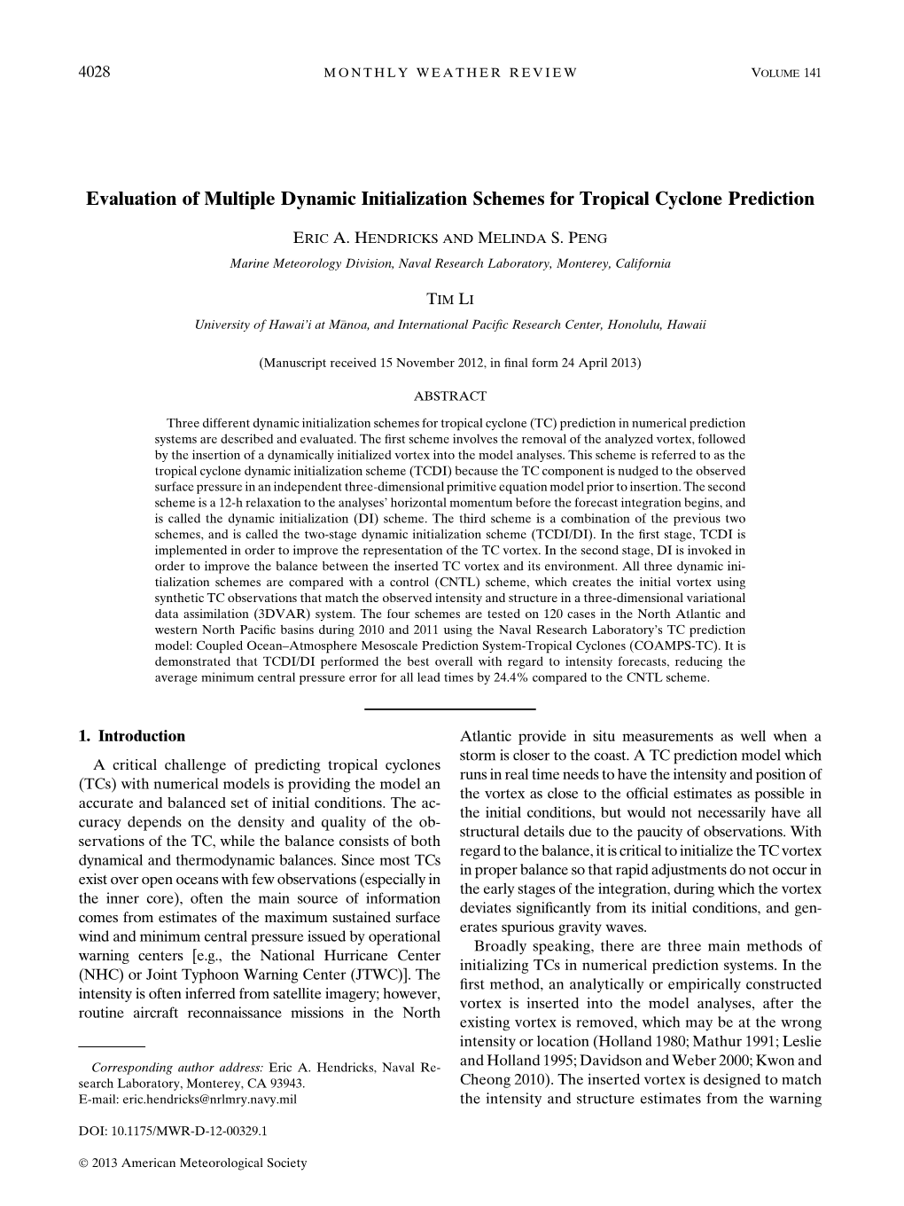 Evaluation of Multiple Dynamic Initialization Schemes for Tropical Cyclone Prediction