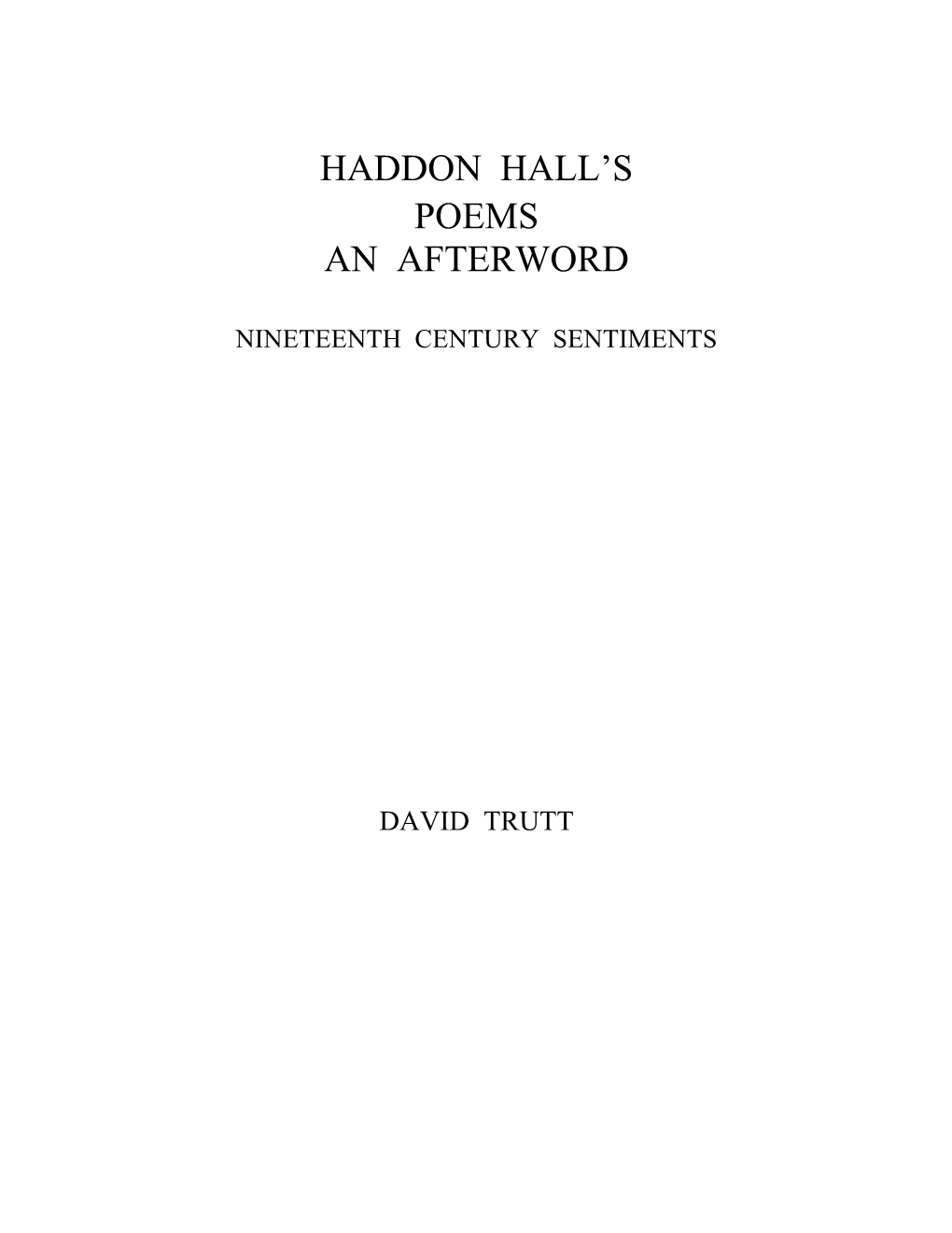 Haddon Hall's Poems an Afterword
