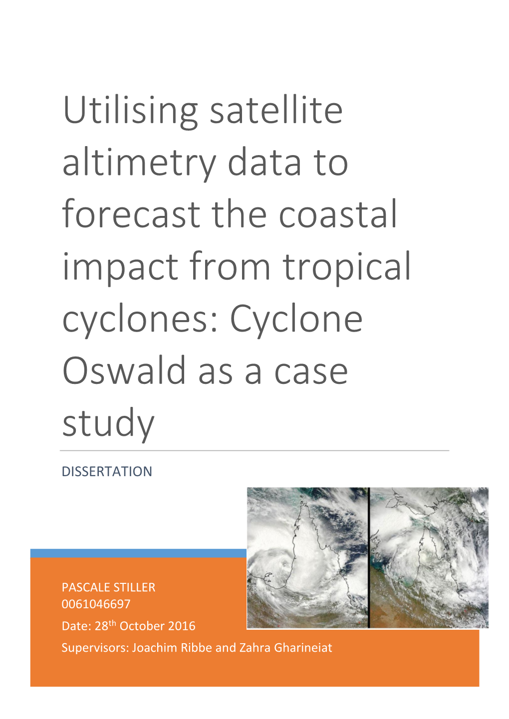 Utilising Satellite Altimetry Data to Forecast the Coastal Impact from Tropical Cyclones: Cyclone Oswald As a Case Study