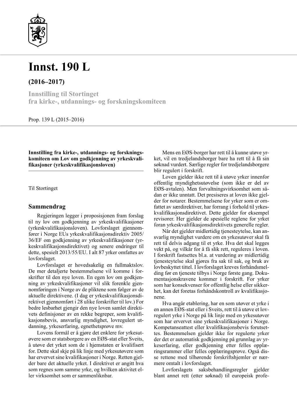 Innst. 190 L (2016–2017) Innstilling Til Stortinget Fra Kirke-, Utdannings- Og Forskningskomiteen
