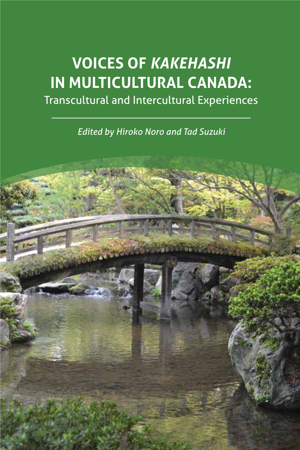 VOICES of KAKEHASHI in MULTICULTURAL CANADA: Transcultural and Intercultural Experiences