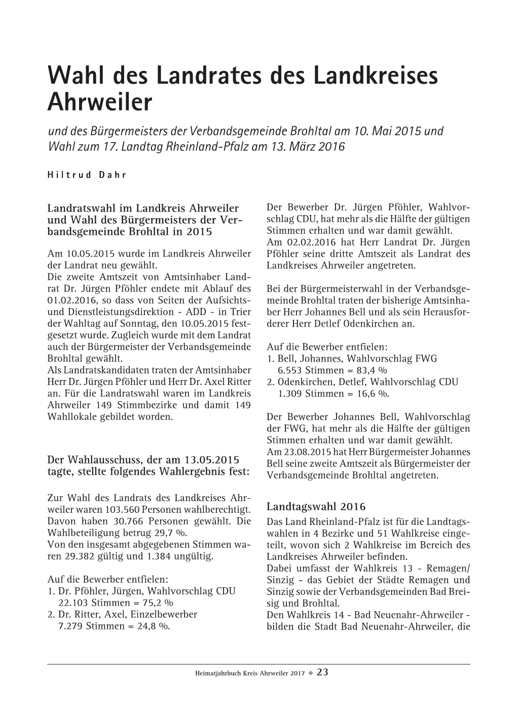 Wahl Des Landrates Des Landkreises Ahrweiler Und Des Bürgermeisters Der Verbandsgemeinde Brohltal Am 10