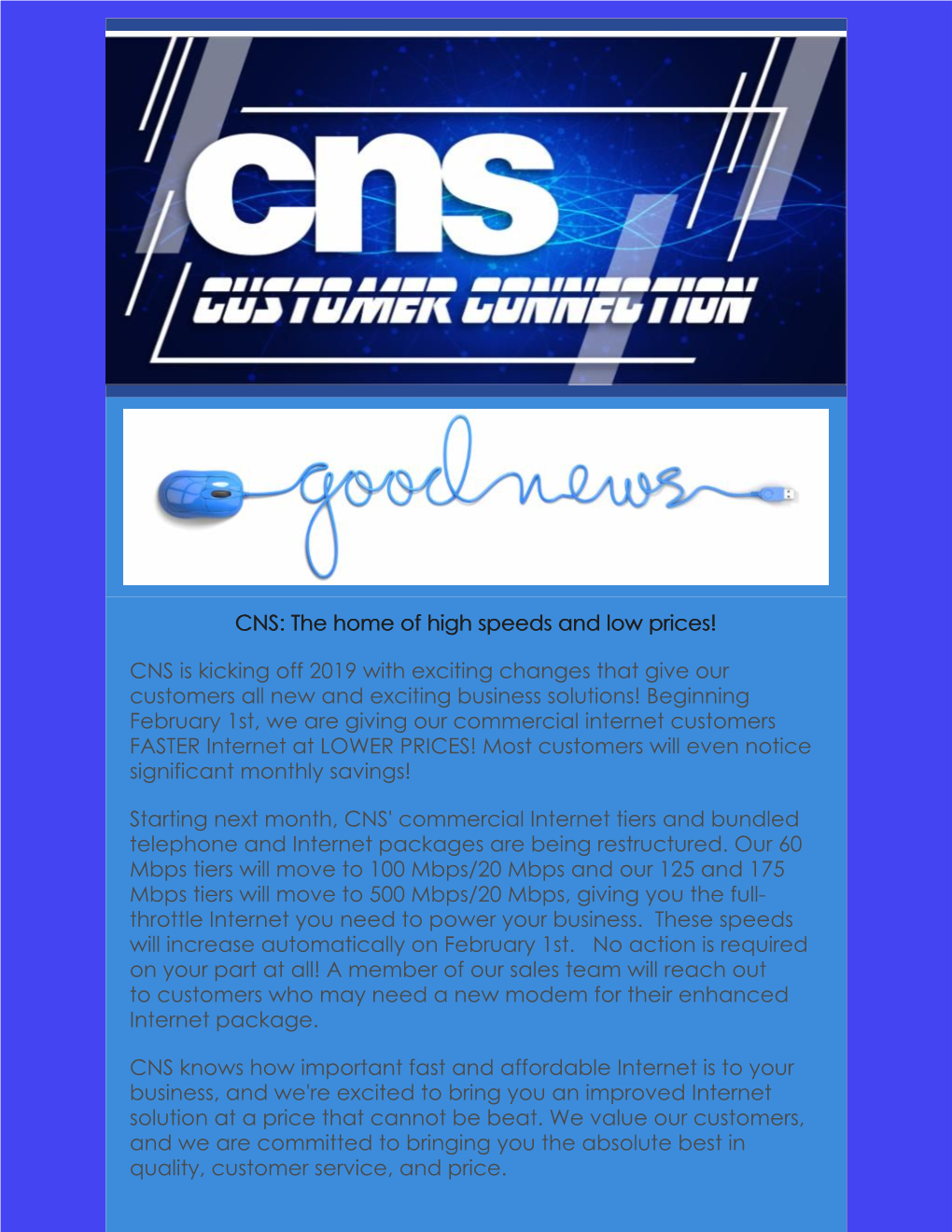 CNS: the Home of High Speeds and Low Prices!