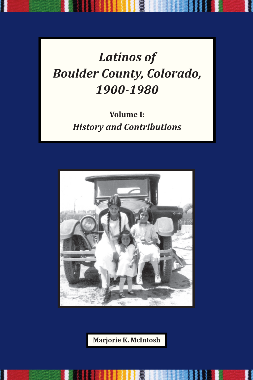 Latinos of Boulder County, Colorado, 1900-1980