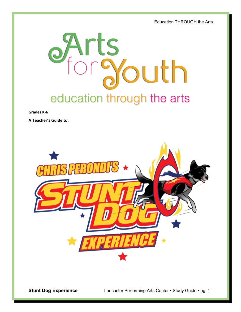 Stunt Dog Experience Lancaster Performing Arts Center • Study Guide • Pg
