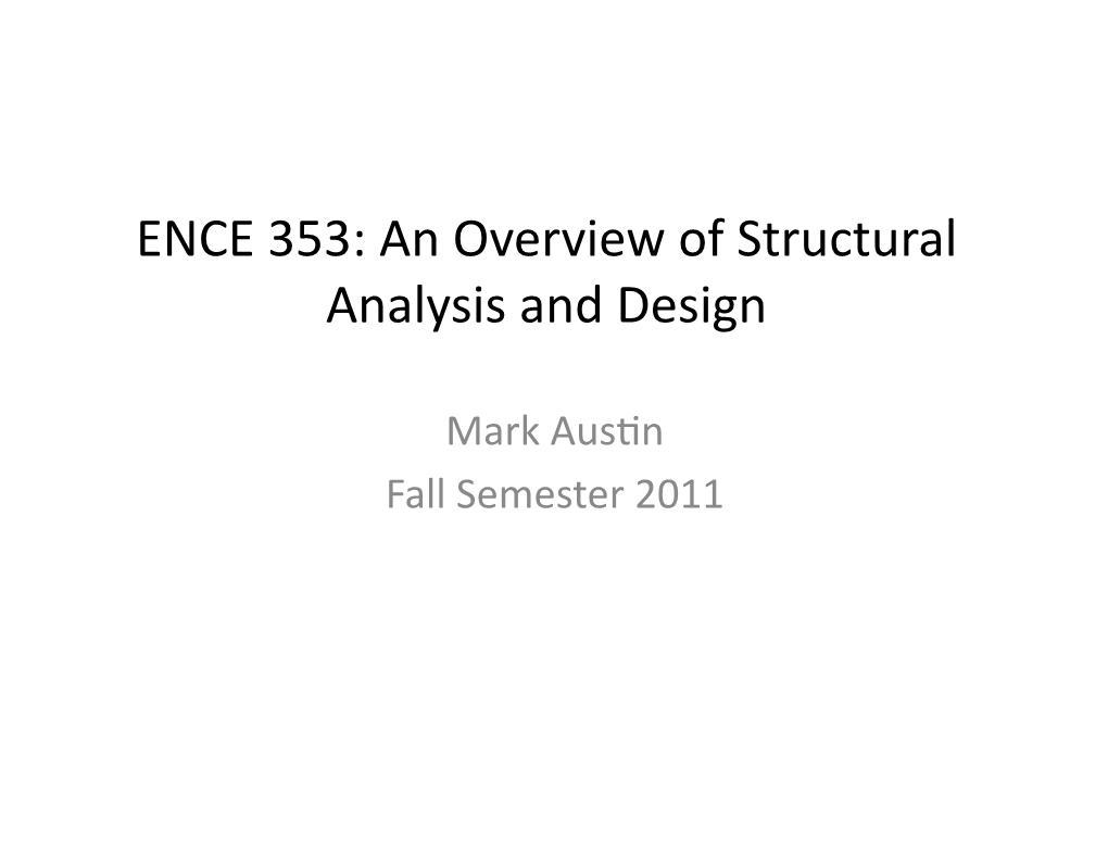 ENCE 353: an Overview of Structural Analysis and Design