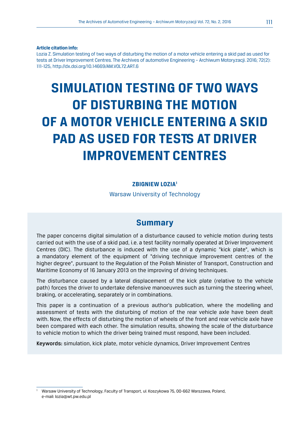 Simulation Testing of Two Ways of Disturbing the Motion of a Motor Vehicle Entering a Skid Pad As Used for Tests at Driver Improvement Centres