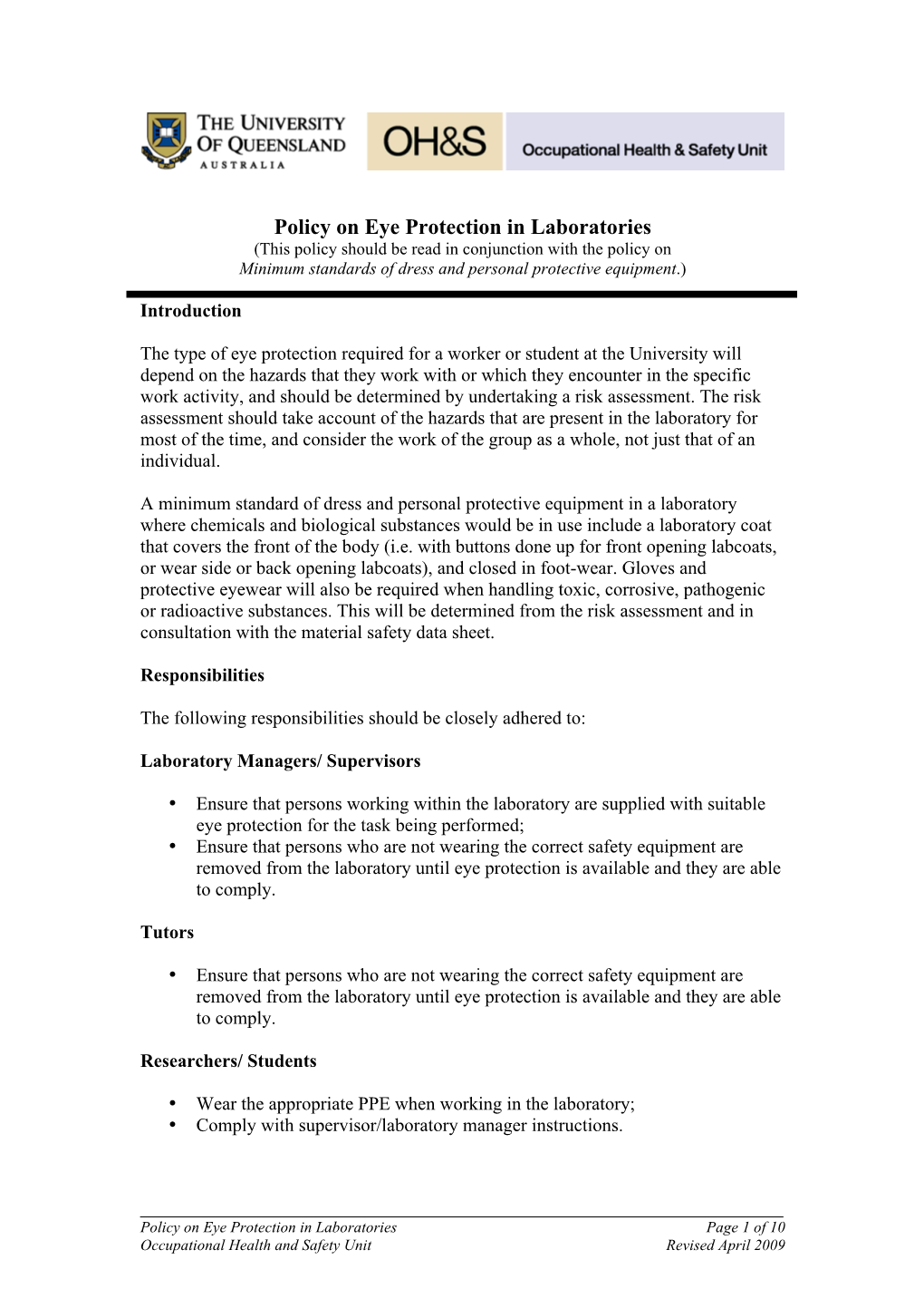 Policy on Eye Protection in Laboratories (This Policy Should Be Read in Conjunction with the Policy on Minimum Standards of Dress and Personal Protective Equipment.)