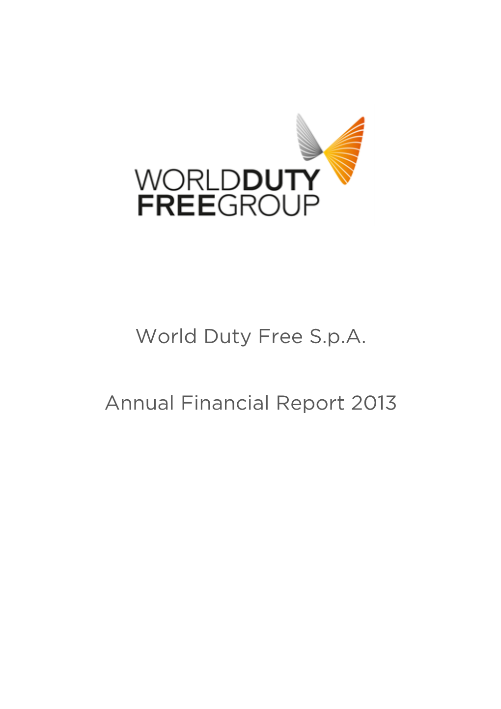 World Duty Free S.P.A. Annual Financial Report 2013