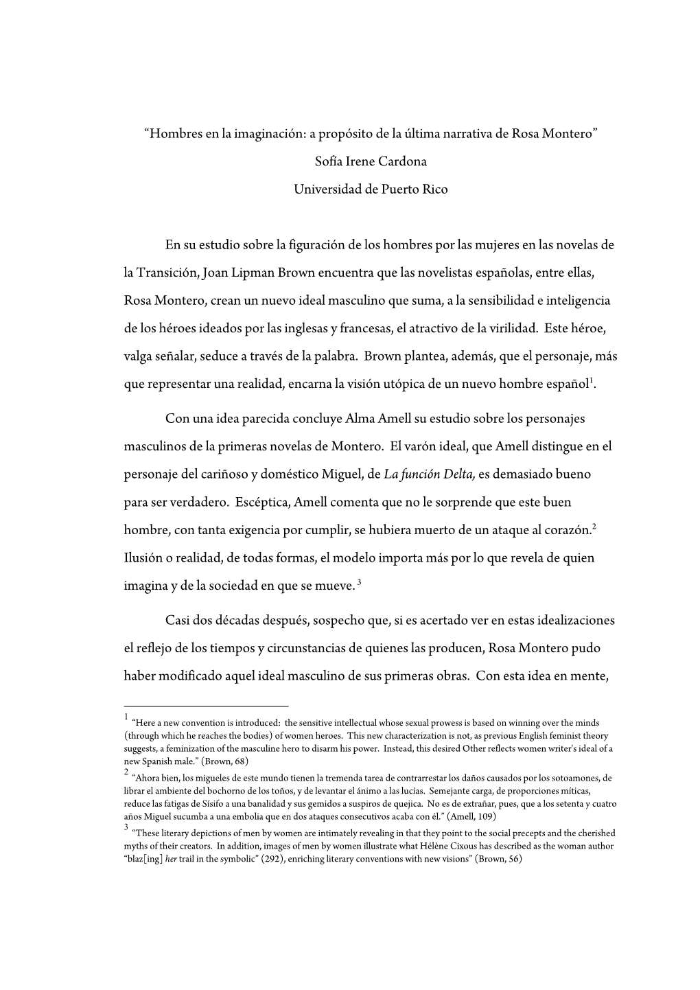 “Hombres En La Imaginación: a Propósito De La Última Narrativa De Rosa Montero” Sofía Irene Cardona Universidad De Puerto Rico