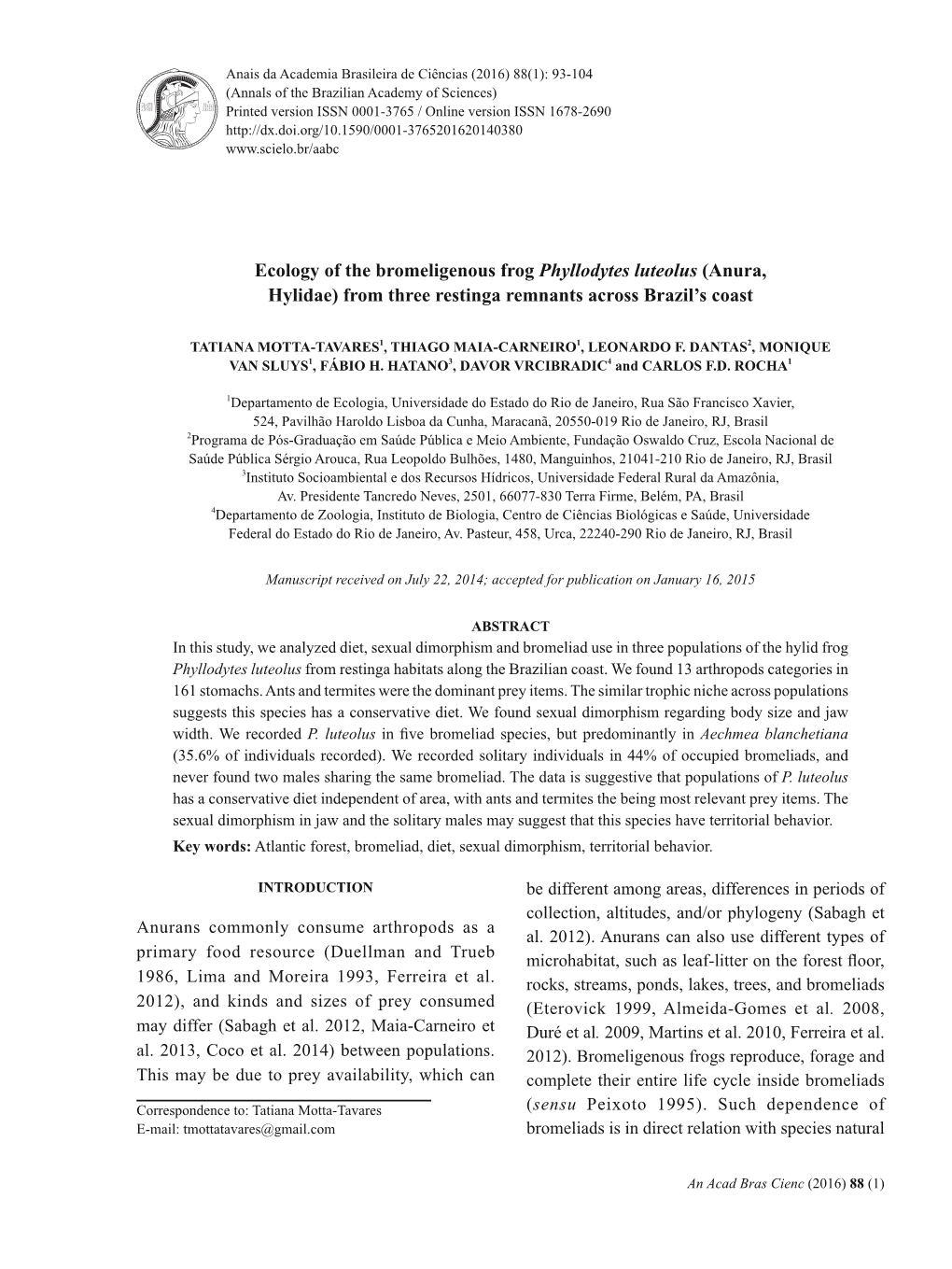 Ecology of the Bromeligenous Frog Phyllodytes Luteolus (Anura, Hylidae) from Three Restinga Remnants Across Brazil’S Coast