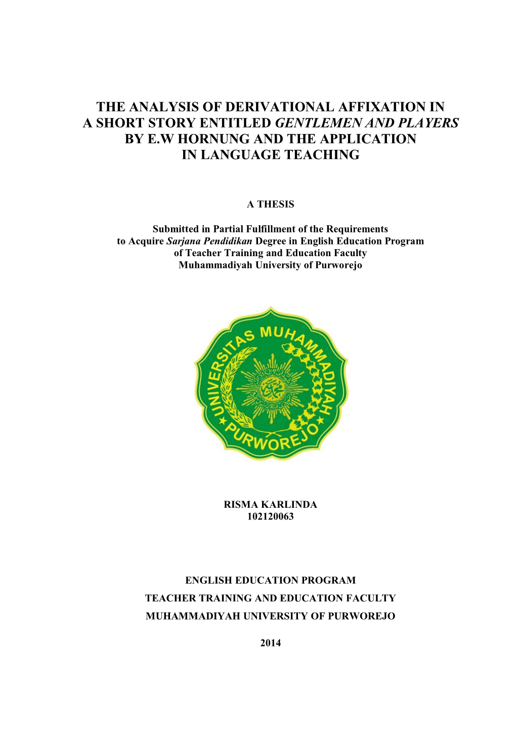 The Analysis of Derivational Affixation in a Short Story Entitled Gentlemen and Players by E.W Hornung and the Application in Language Teaching