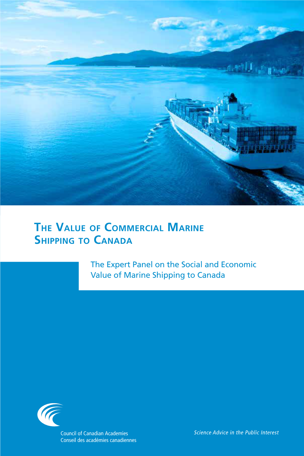 The Expert Panel on the Social and Economic Value of Marine Shipping to Canada the VALUE of COMMERCIAL MARINE SHIPPING to CANA