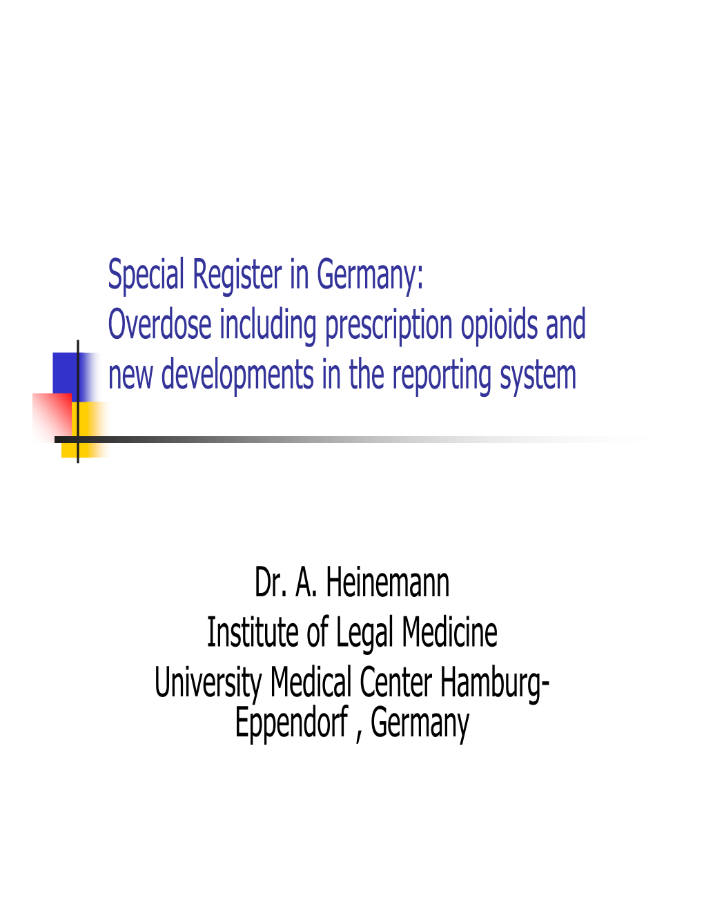 Special Register in Germany: Overdose Including Prescription Opioids and New Developments in the Reporting System