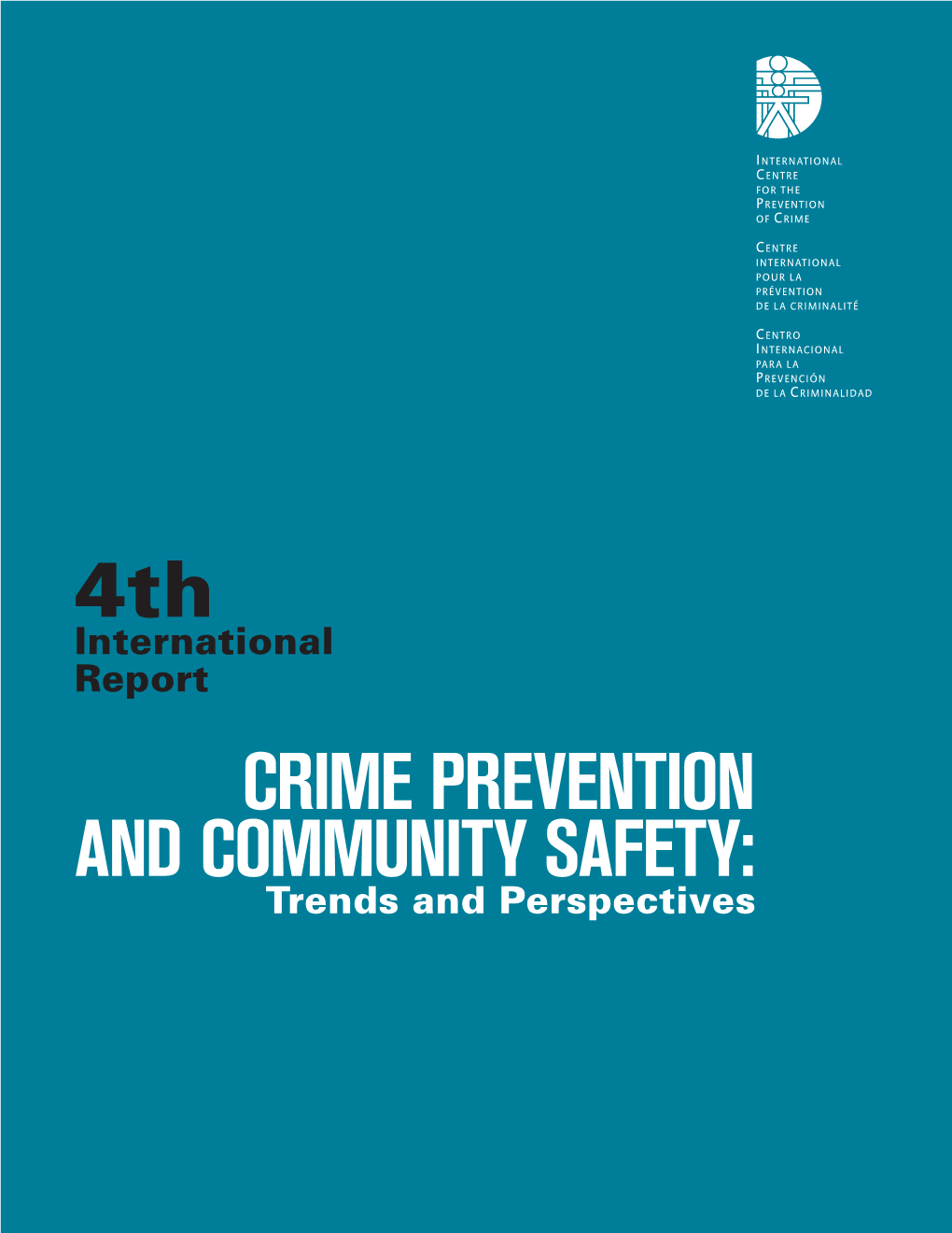 Crime Prevention and Community Safety: Trends and Perspectives