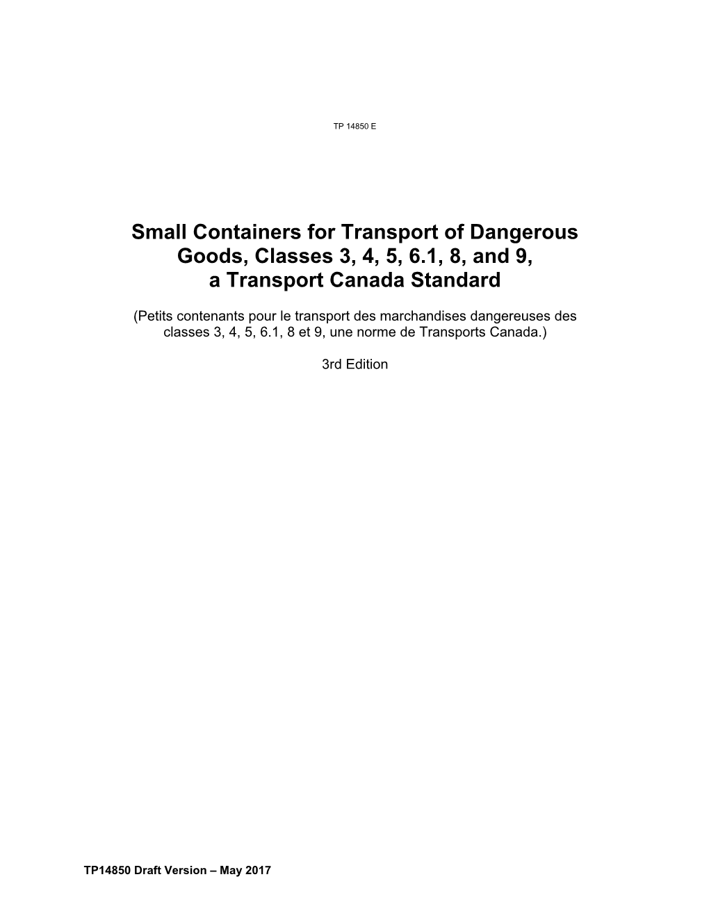 Small Containers for Transport of Dangerous Goods, Classes 3, 4, 5, 6.1, 8, and 9, a Transport Canada Standard