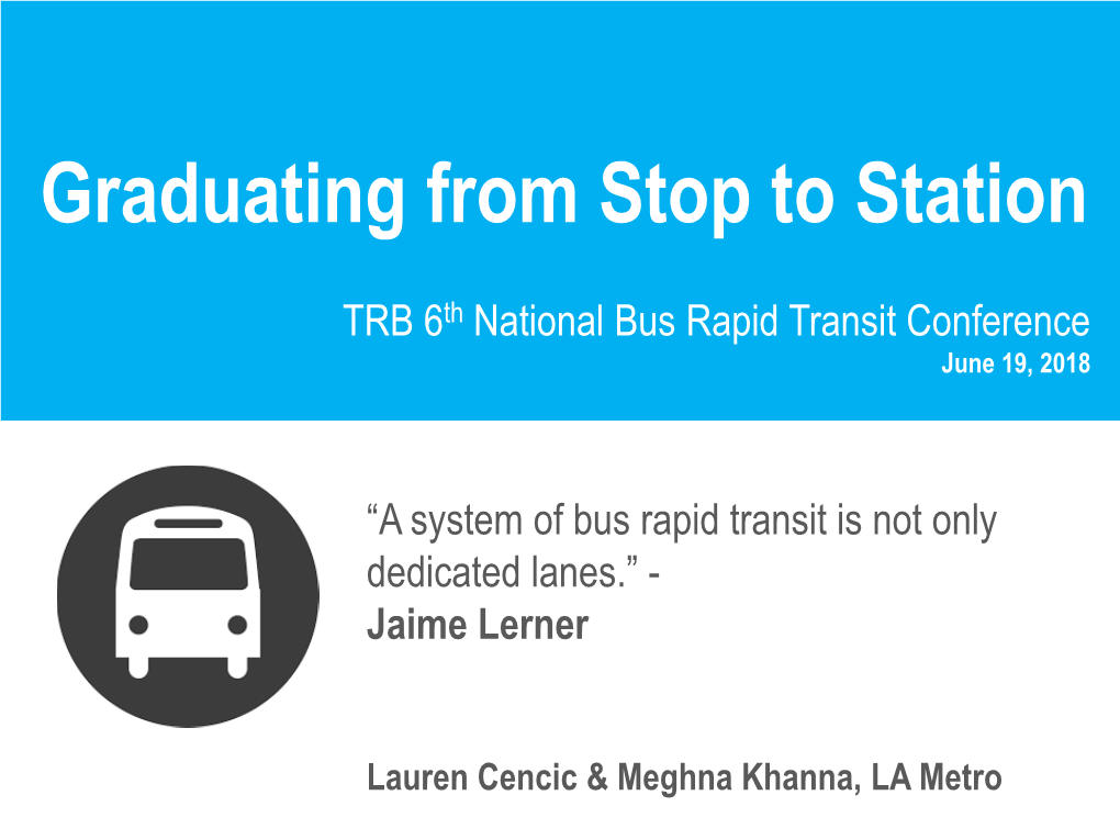 Graduating from Stop to Station