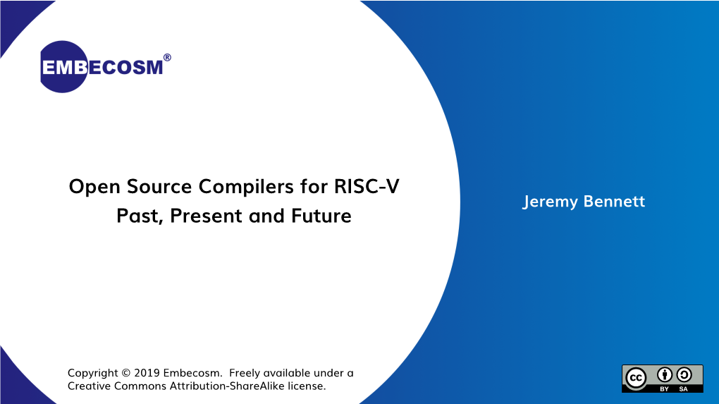 Open Source Compilers for RISC-V Past, Present and Future