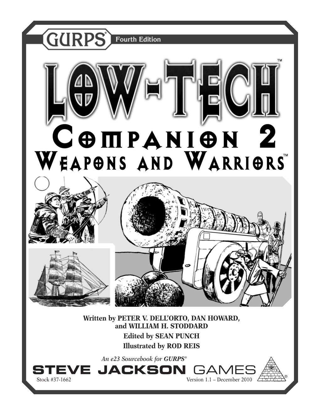 GURPS Low-Tech Companion 2: Weapons and Warriors Is Copyright © 2010 by Steve Jackson Games Incorporated