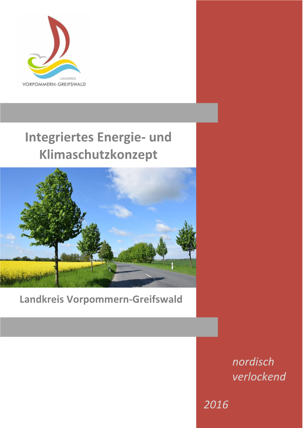 Integriertes Energie- Und Klimaschutzkonzept Für Den Landkreis Vorpommern-Greifswald