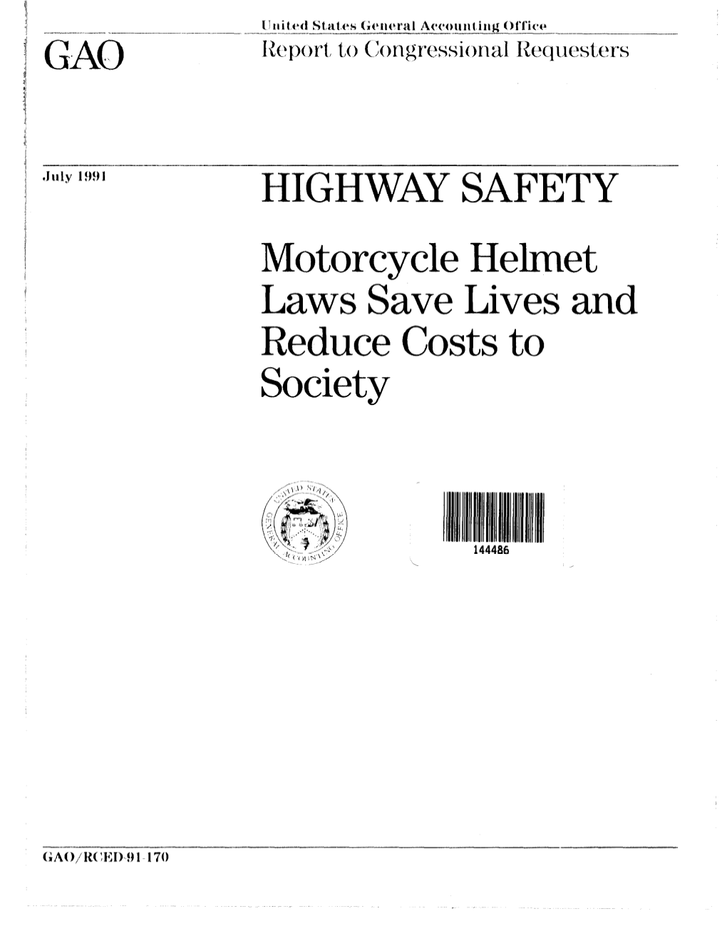 HIGHWAY SAFETY Motorcycle Helmet Laws Save Lives and Reduce Costs to Society