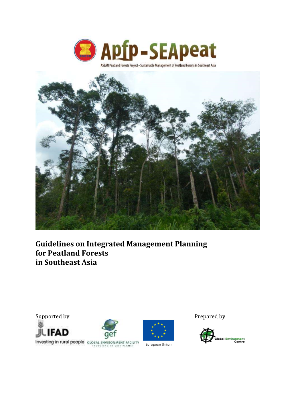 Guidelines for the Integrated Management Planning for Peatland Forests in Southeast Asia (SEA)