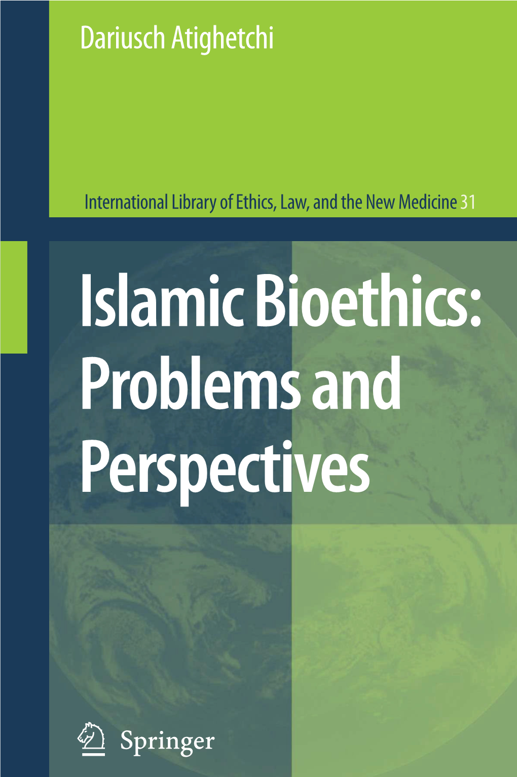 Islamic Bioethics: Problems and Perspectives