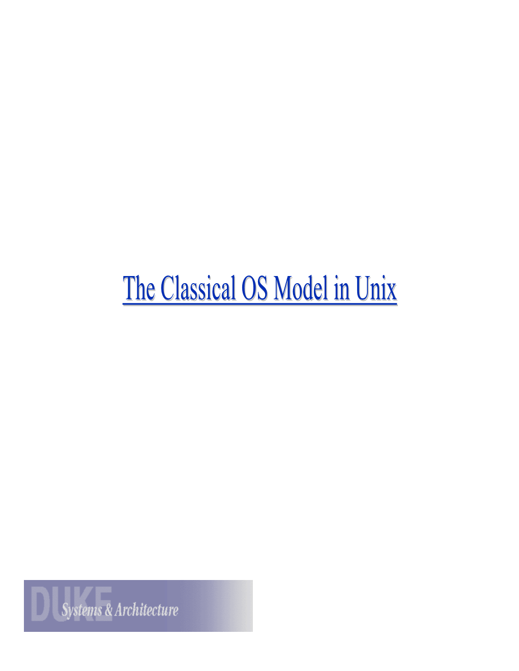 The Classical OS Model in Unix