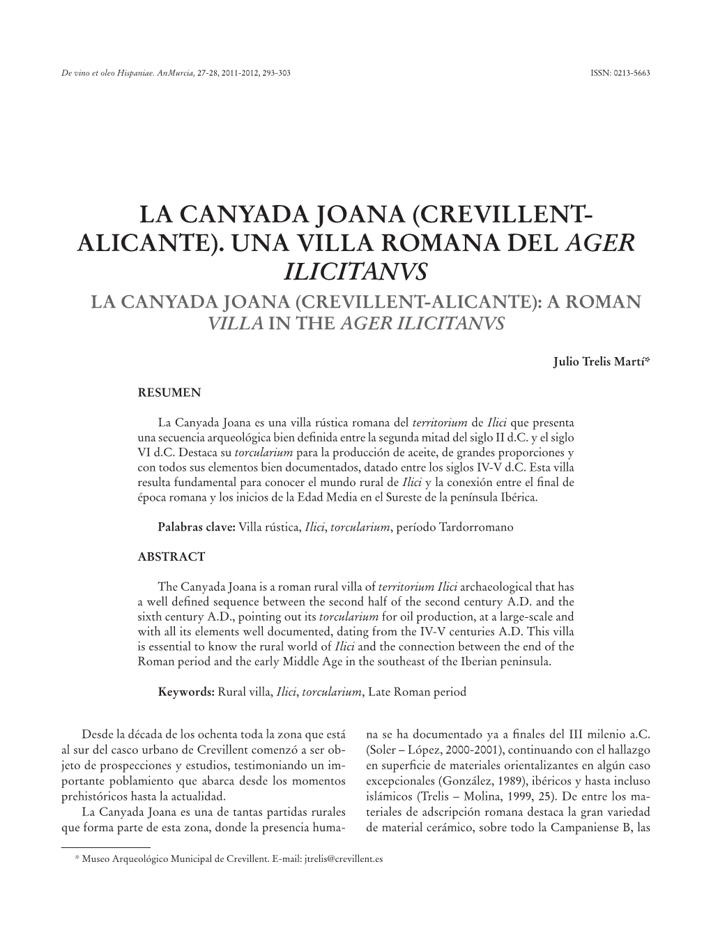 La Canyada Joana (Crevillent- Alicante). Una Villa Romana Del Ager Ilicitanvs La Canyada Joana (Crevillent-Alicante): a Roman Villa in the Ager Ilicitanvs