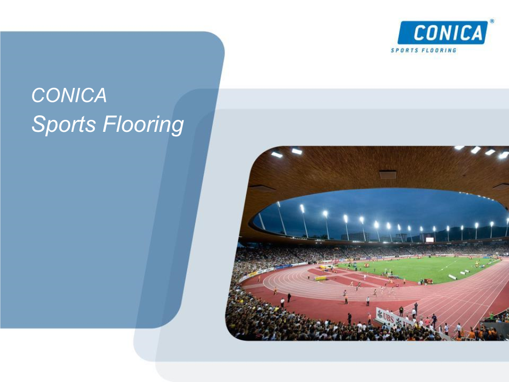 Sports Flooring CONICA AG a TRADITIONAL SWISS COMPANY with GLOBAL MARKET APPROACH