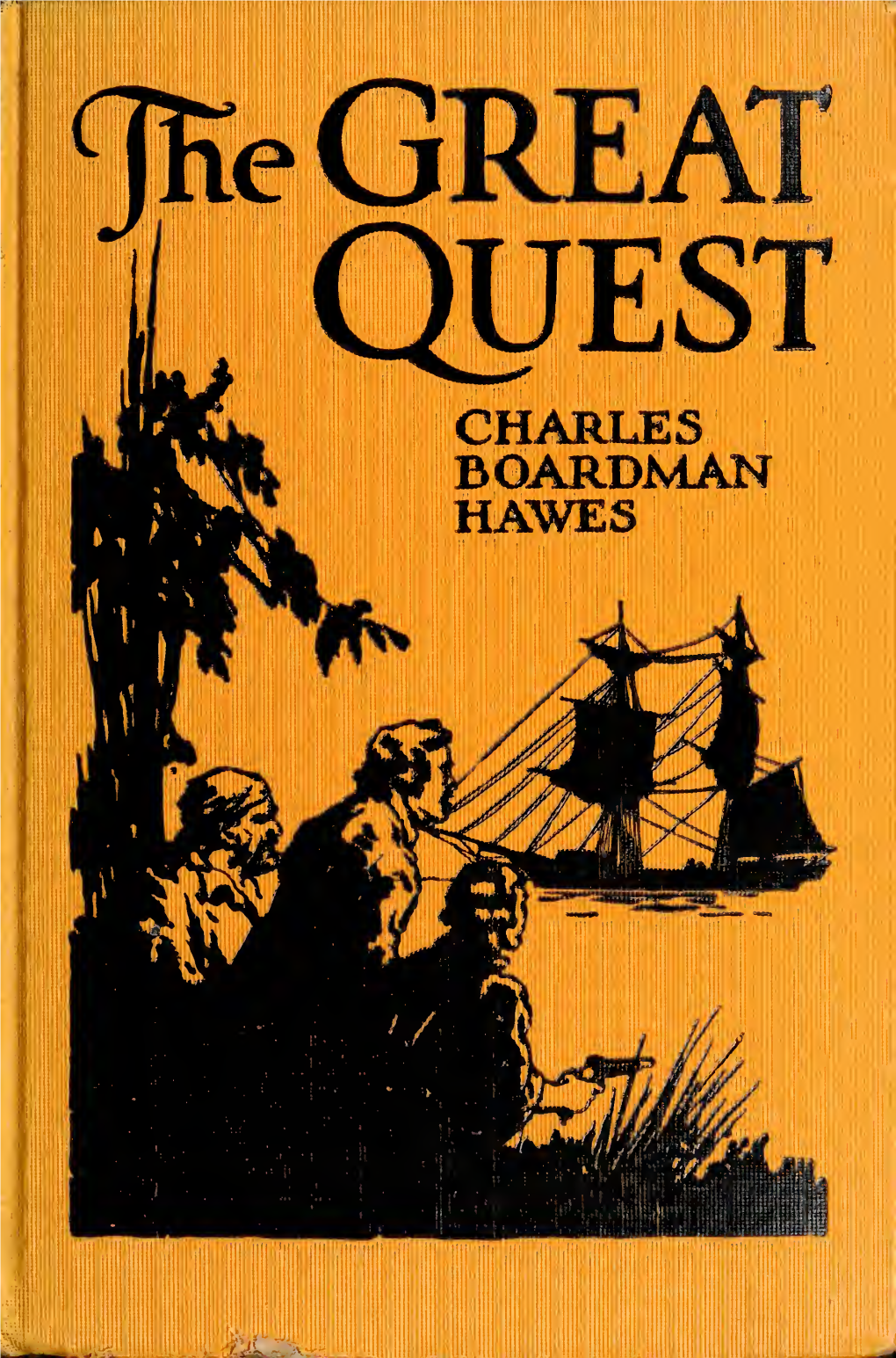 The Great Quest; a Romance of 1826, Wherein Are Recorded The