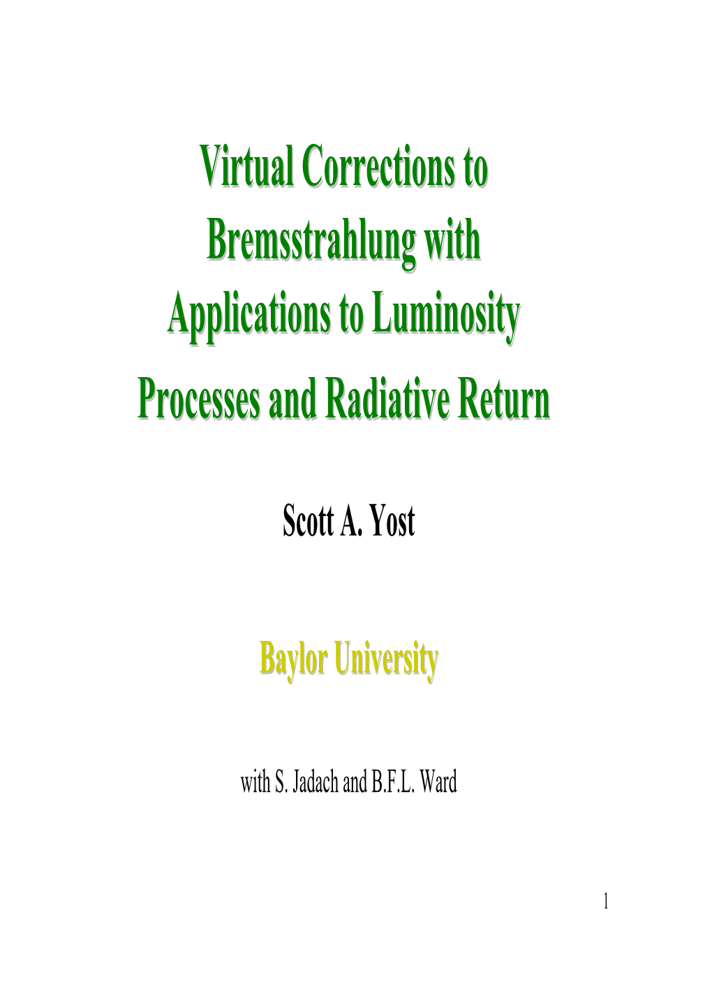 Virtual Corrections to Bremsstrahlung with Applications To