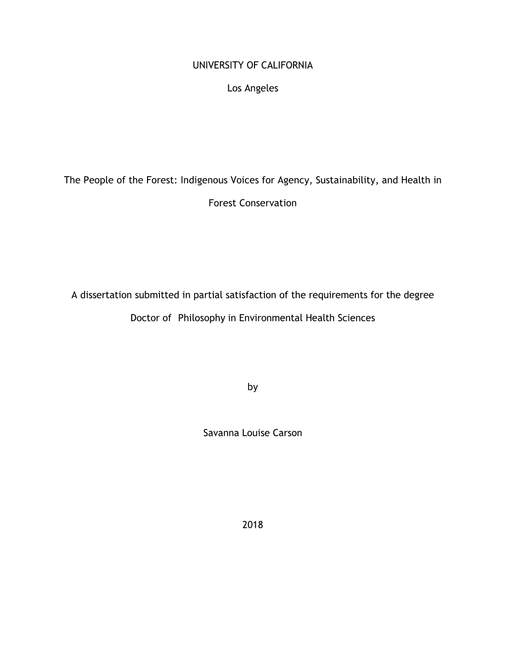 UNIVERSITY of CALIFORNIA Los Angeles the People of the Forest: Indigenous Voices for Agency, Sustainability, and Health in Fores