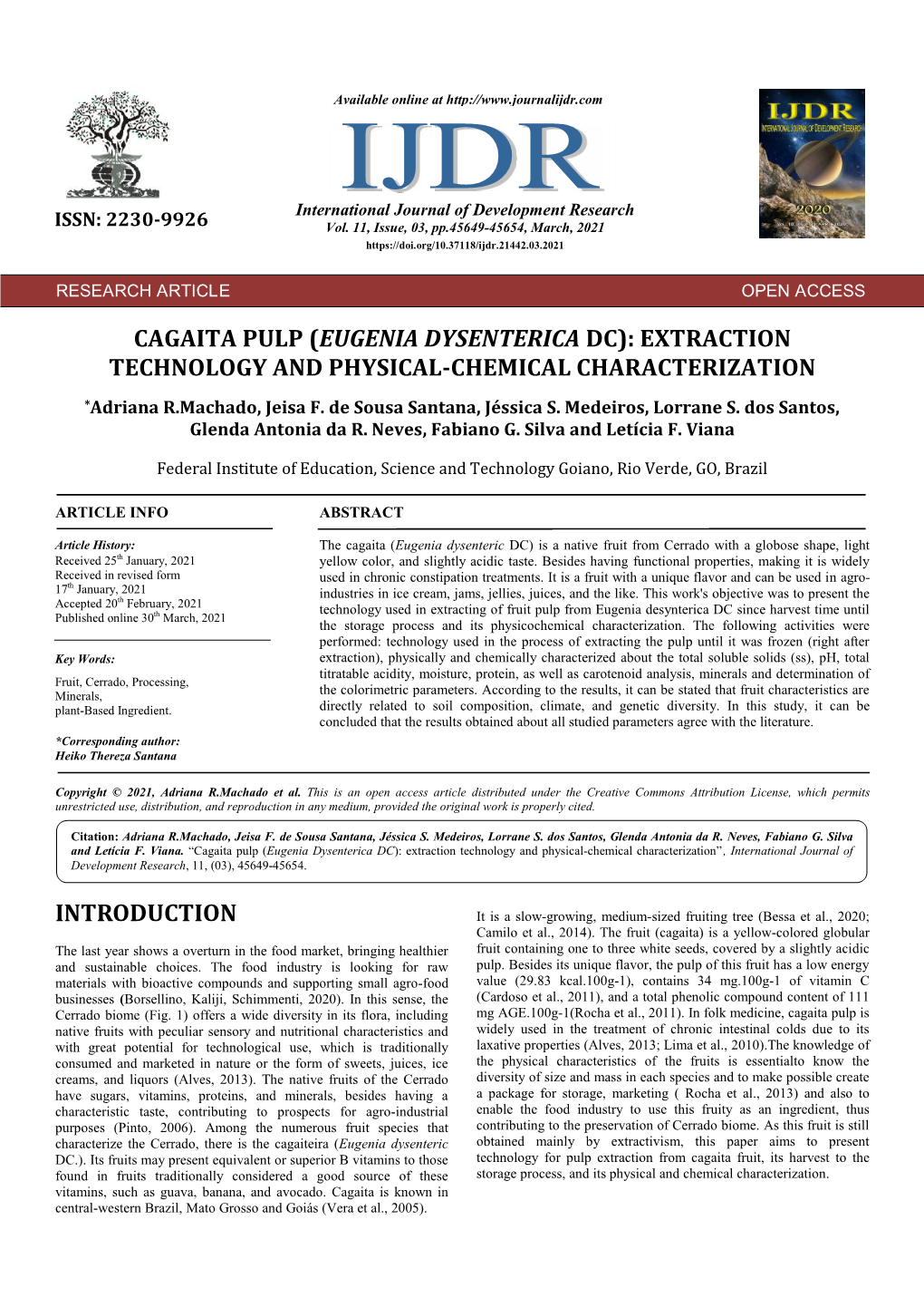 CAGAITA PULP (EUGENIA DYSENTERICA DC): EXTRACTION TECHNOLOGY and PHYSICAL-CHEMICAL CHARACTERIZATION *Adriana R.Machado, Jeisa F