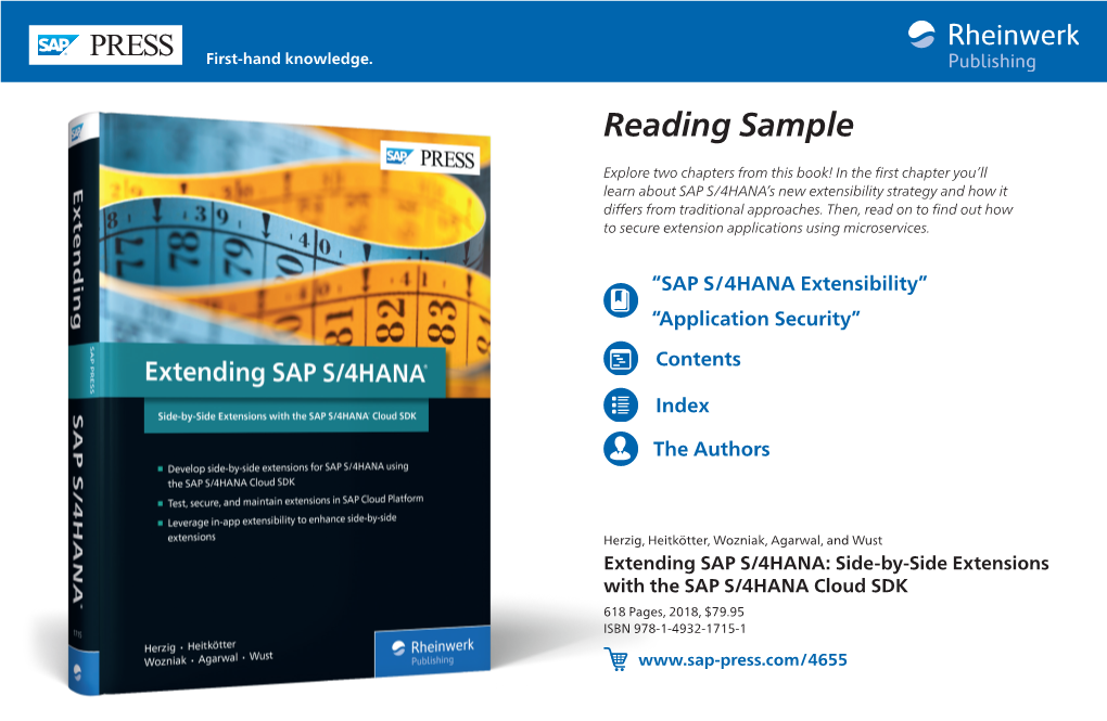 Side-By-Side Extensions with the SAP S/4HANA Cloud SDK 618 Pages, 2018, $79.95 ISBN 978-1-4932-1715-1