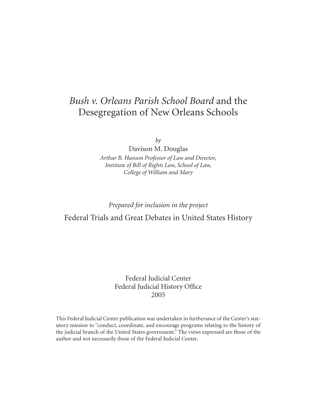 Bush V. Orleans Parish School Board and the Desegregation of New Orleans Schools