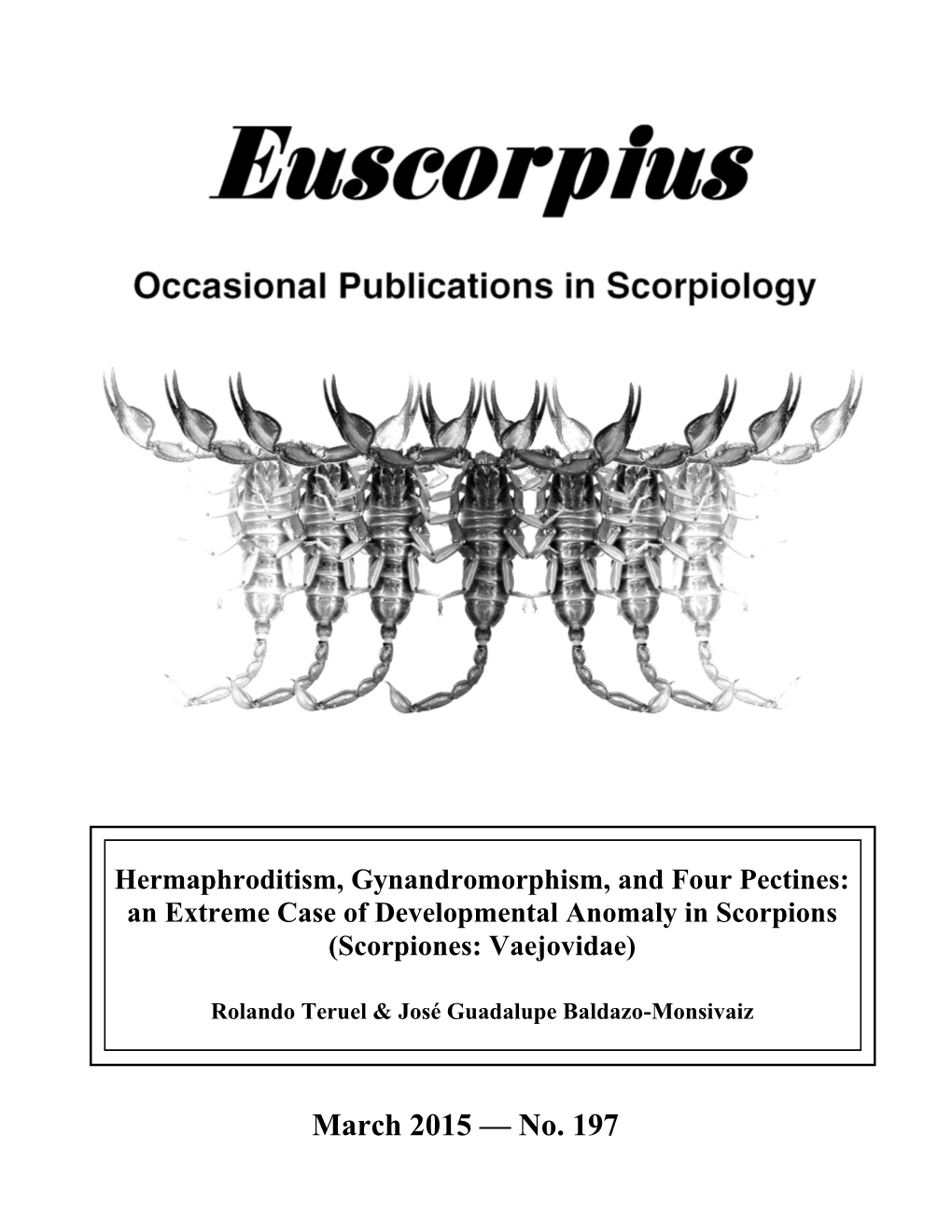 An Extreme Case of Developmental Anomaly in Scorpions (Scorpiones: Vaejovidae)