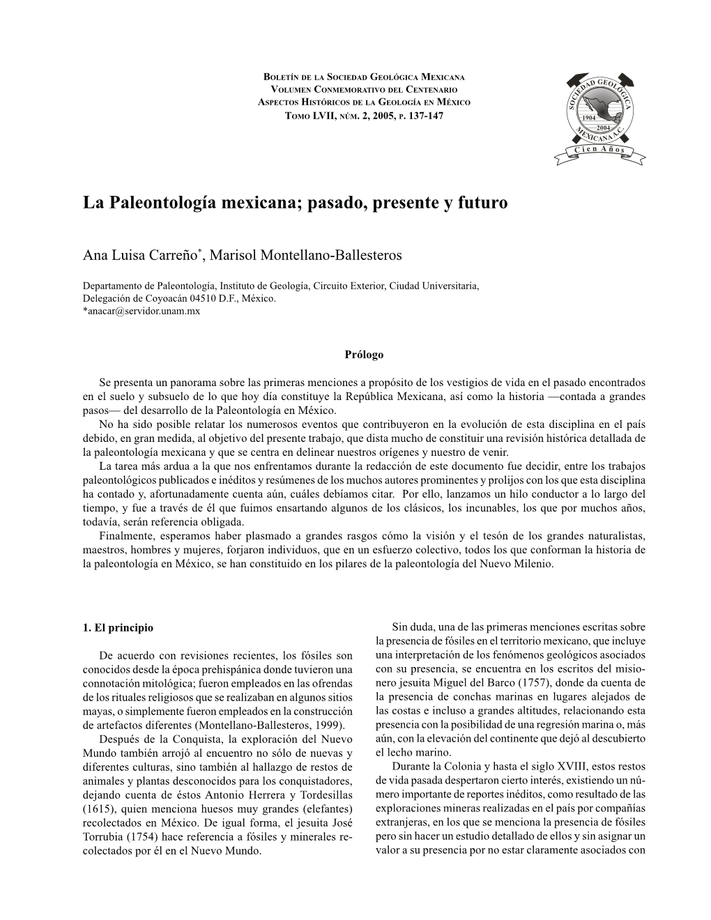 La Paleontología Mexicana; Pasado, Presente Y Futuro 137 BOLETÍN DE LA SOCIEDAD GEOLÓGICA MEXICANA D GEOL DA Ó VOLUMEN CONMEMORATIVO DEL CENTENARIO E G I I C C