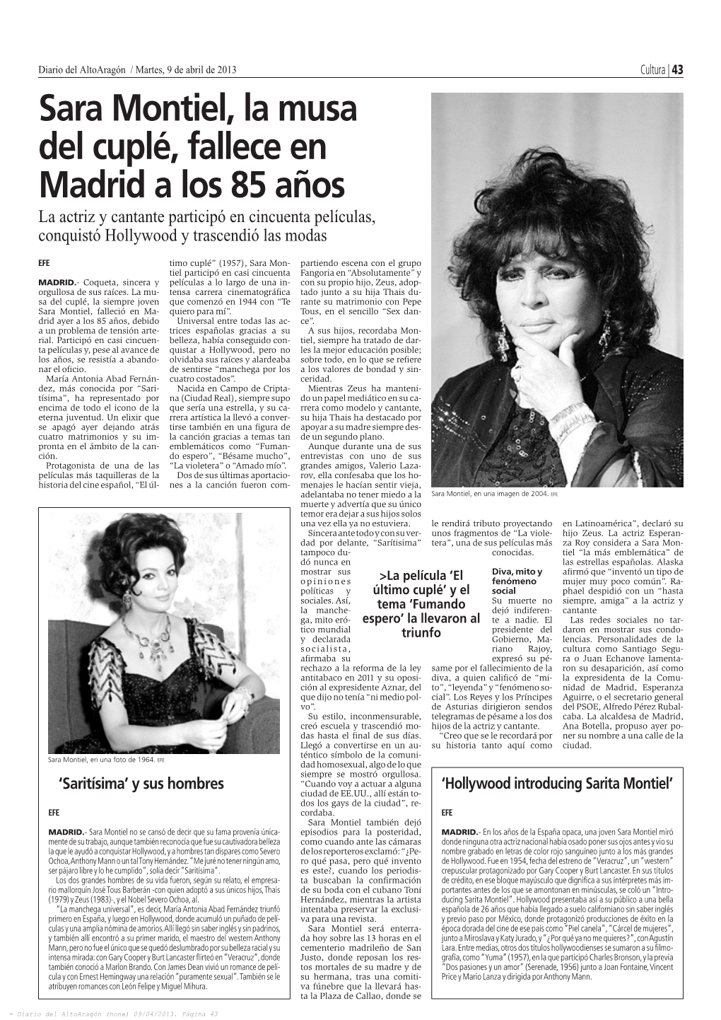 Sara Montiel, La Musa Del Cuplé, Fallece En Madrid a Los 85 Años La Actriz Y Cantante Participó En Cincuenta Películas, Conquistó Hollywood Y Trascendió Las Modas