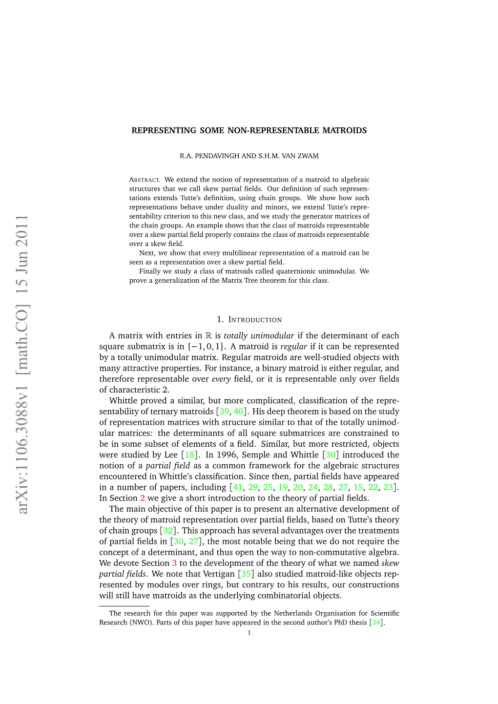 Representing Some Non-Representable Matroids