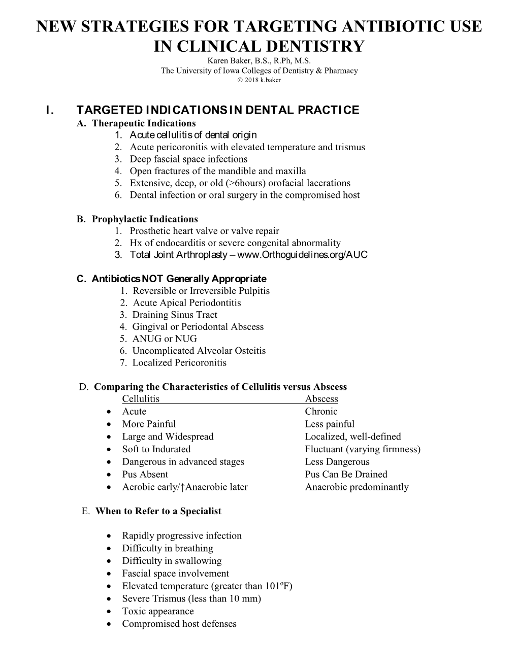 NEW STRATEGIES for TARGETING ANTIBIOTIC USE in CLINICAL DENTISTRY Karen Baker, B.S., R.Ph, M.S