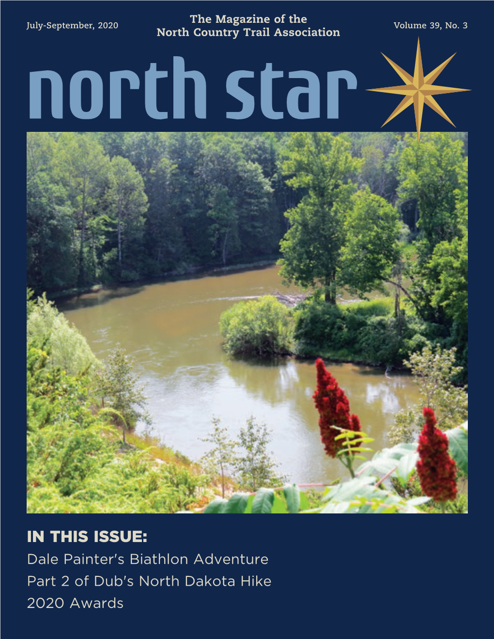 IN THIS ISSUE: Dale Painter's Biathlon Adventure Part 2 of Dub's North Dakota Hike 2020 Awards in THIS ISSUE Columns Trailhead