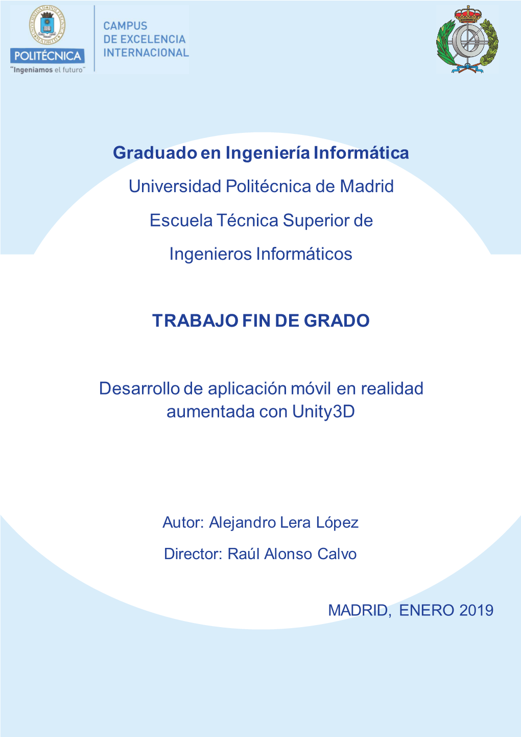 Alejandro Lera López Tutor:Director: Raúl Raúl Alonso Alonso Calvocalvo
