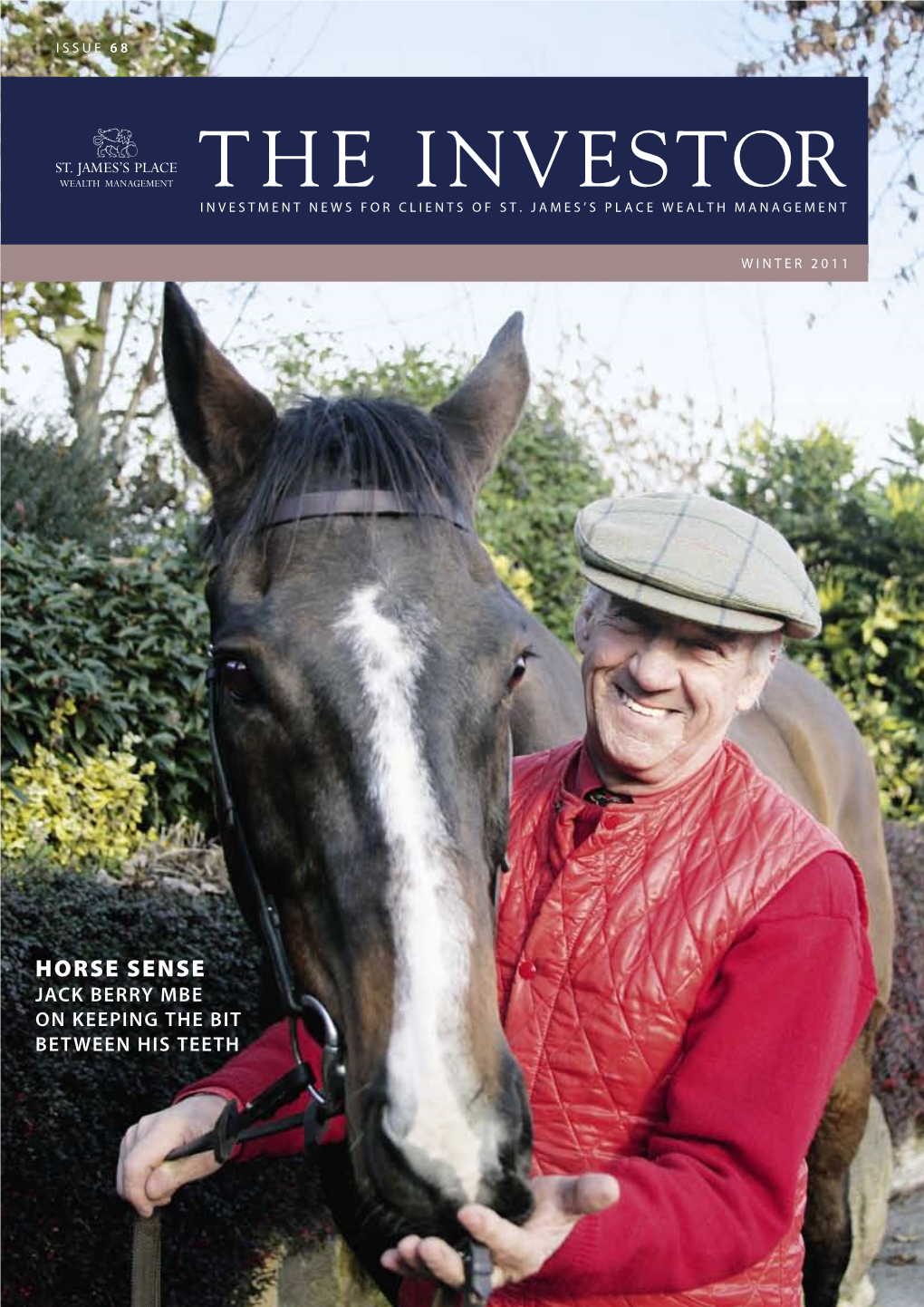 HORSE SENSE JACK BERRY MBE on KEEPING the BIT BETWEEN HIS TEETH 02 | the Investor Thethe Investor Investor | |07 03