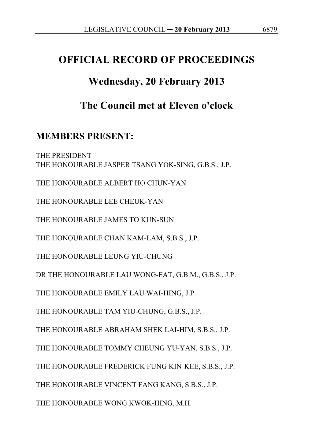 OFFICIAL RECORD of PROCEEDINGS Wednesday, 20 February 2013 the Council Met at Eleven O'clock