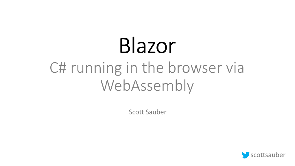 Blazor C# Running in the Browser Via Webassembly