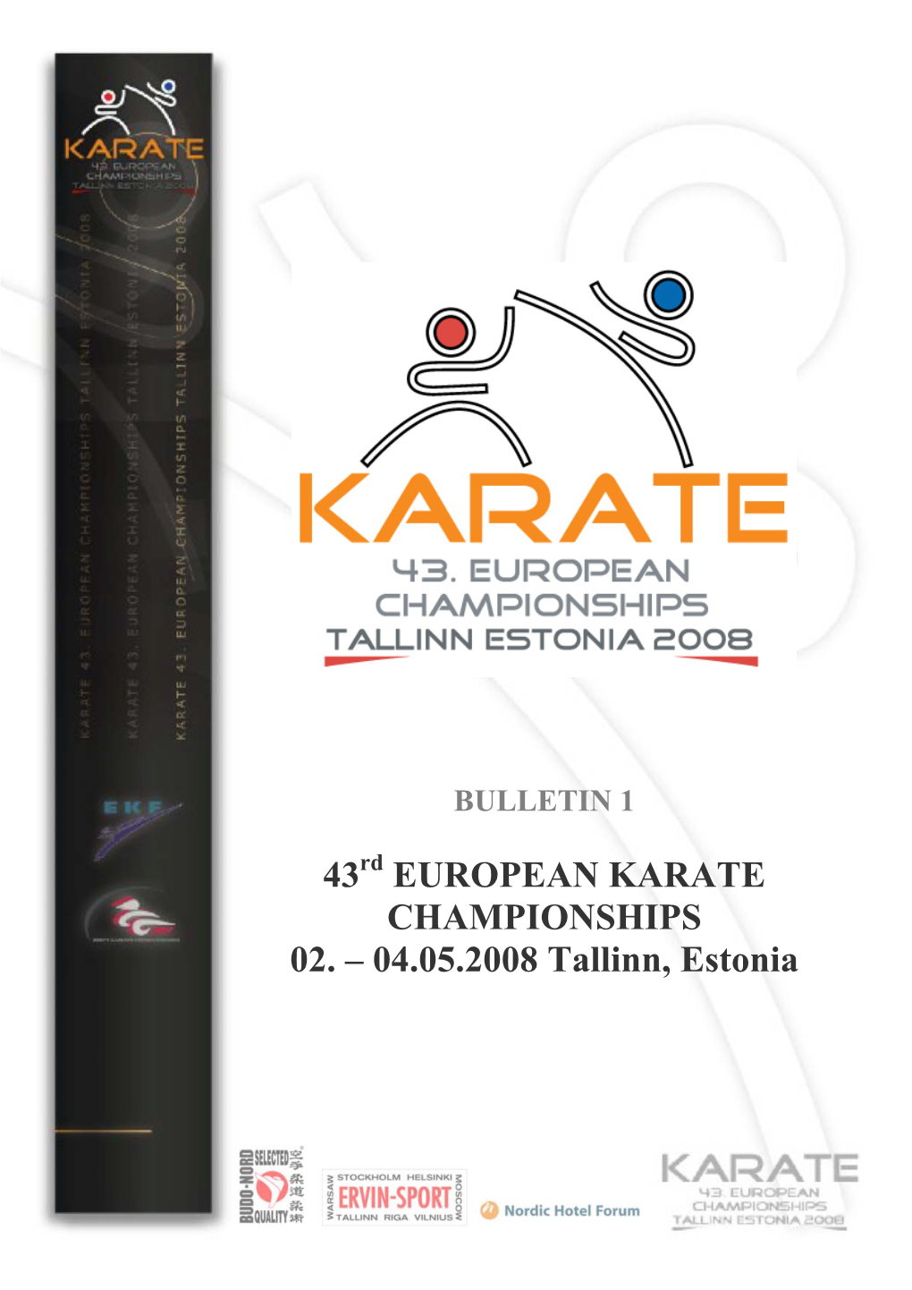 43 European Karate Championships 02. – 04.05